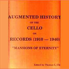 ‘Augmented history of the cello on records (1910-1940). Mansions of Eternity’